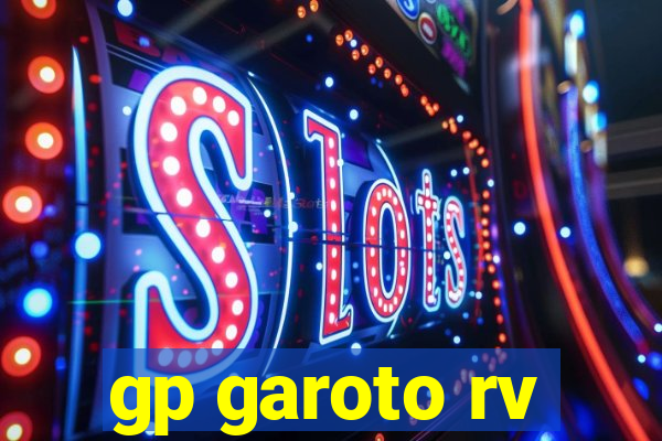 gp garoto rv